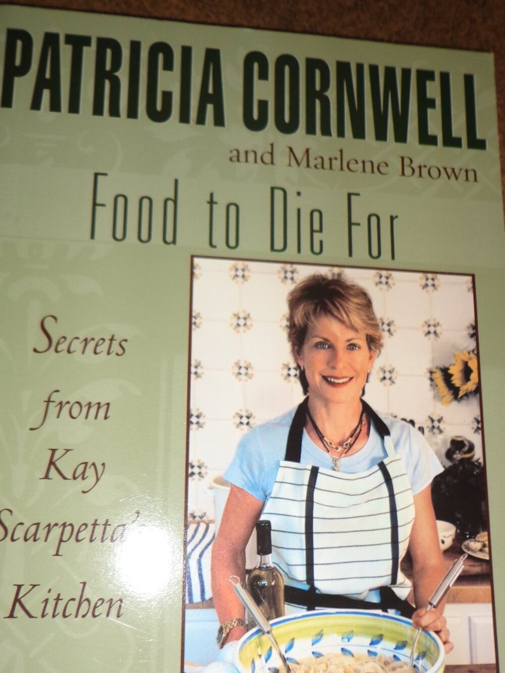 NEW Softcover Cookbook PATRICIA CORNWELL and Marlene Brown Food to Die For 229 P